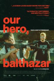 Our Hero, Balthazar